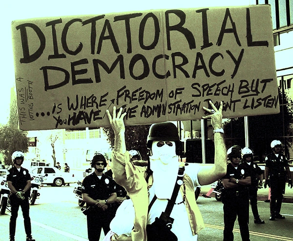 Dictatorial Democracy... is where you have Freedom of Speech, but the Administration doesn't listen.