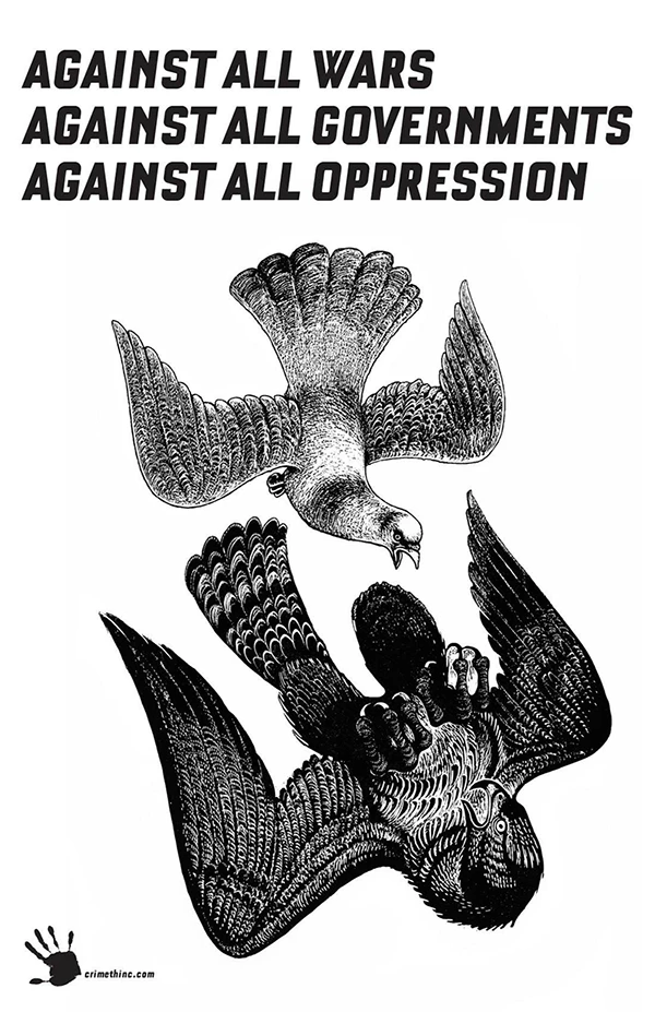 Against all Wars, against all governements, against all oppression