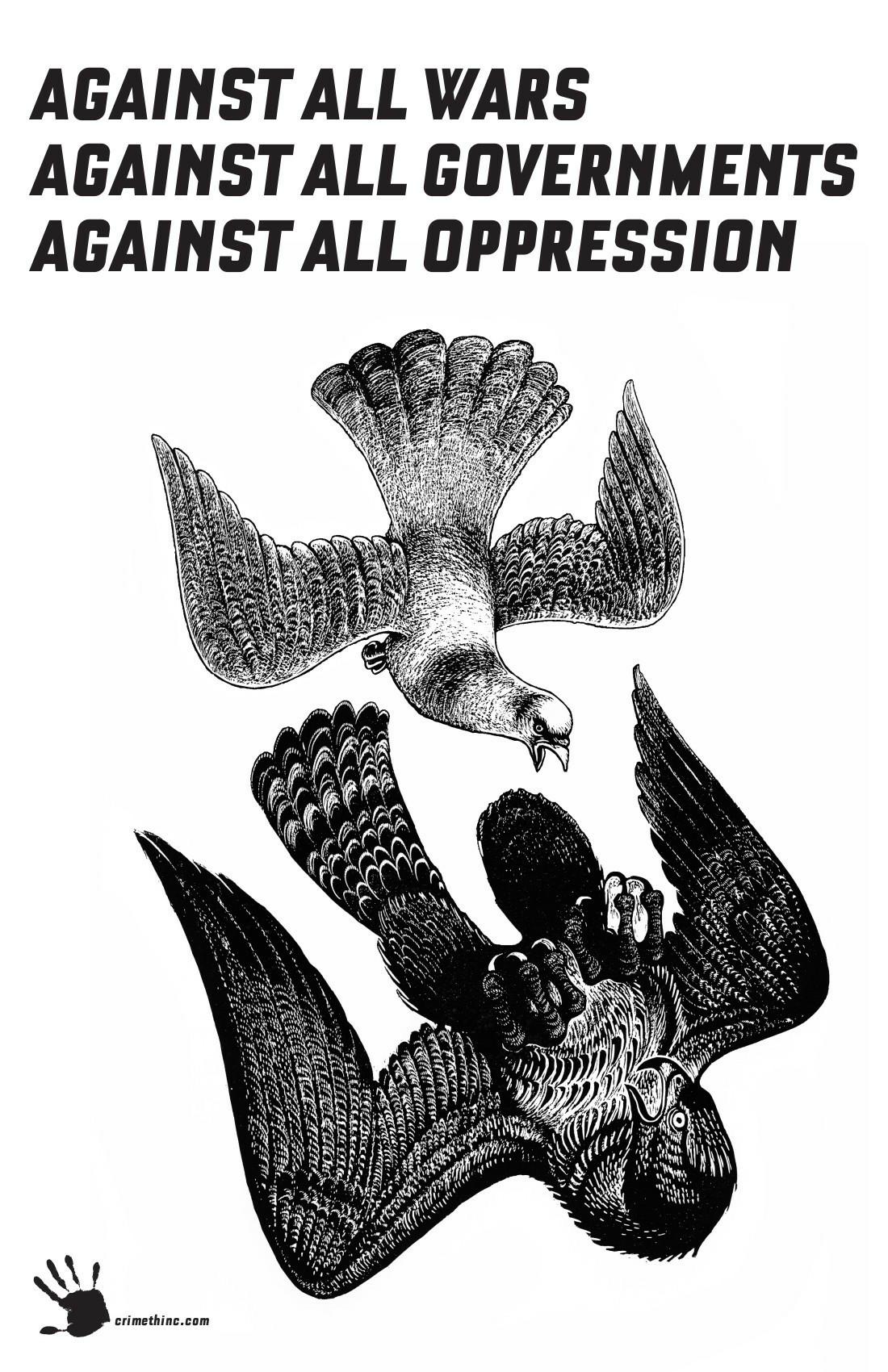 Against all Wars, against all governements, against all oppression