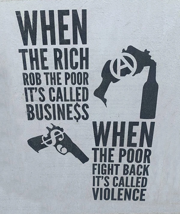 When the rich rob the poor, its called business